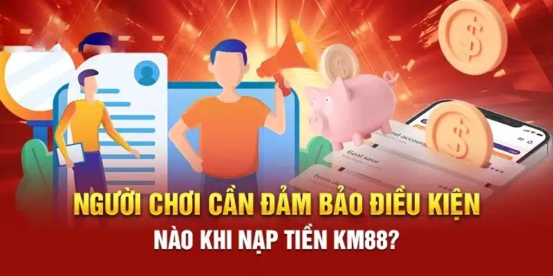 Những điều kiện cần đáp ứng đủ trước khi giao dịch